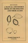 Synopsis Fungorum, Volume 24: A Manual and Source Book on the Boletes and their Allies