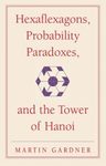 Hexaflexagons, Probability and the Tower of Hanoi