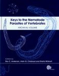 Keys to the Nematode Parasites of Vertebrates: Archival Volume