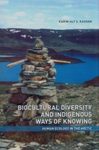 Biocultural Diversity and Indigenous Ways of Knowing