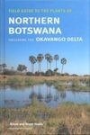 Field Guide to the Plants of Northern Botswana