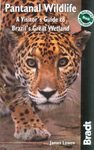 Bradt Wildlife Guide: Pantanal Wildlife