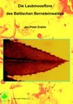 Die Laubmoosflora des Baltischen Bernsteinwaldes [The Deciduous Moss Flora of the Baltic Amber Forest]