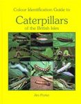 The Colour Identification Guide to the Caterpillars of the British Isles