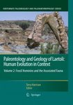 Paleontology and Geology of Laetoli: Human Evolution in Context Volume 2: Fossil Hominins and the Associated Fauna