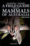 A Field Guide to the Mammals of Australia