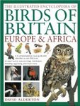 The Illustrated Encyclopedia of Birds of Britain, Europe & Africa