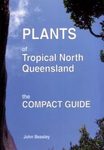 Plants of Tropical North Queensland