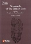 Seaweeds of the British Isles, Volume 3 Part 1
