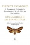 The Witt Catalogue, Volume 5: A Taxonomic Atlas of the Eurasian and North African Noctuoidea