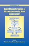 Rapid Characterization of Microorganisms by Mass Spectrometry