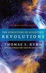 The Structure of Scientific Revolutions (50th Anniversary Edition)