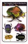 The Complete Guide to Rearing The Rainbow Scarab and Other Dung Beetles