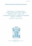Supplemento al "Catalogo dei Tipi e Degli Esemplari Figurati della Collezione Bellardi e Sacco": Parte I e II (Cephalopoda, Gastropoda, Amphineura, Scaphopoda). Aggiunte e Variazioni