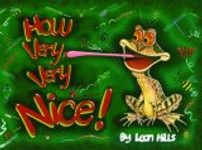 How Very, Very Nice!