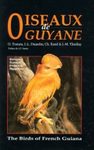 The Birds of French Guiana / Les Oiseaux de Guyane