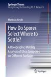 How Do Spores Select Where to Settle?