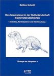 Das Mauswiesel in der Kulturlandschaft Südwestdeutschlands: Abundanz, Reviersysteme und Habitatnutzung [The Weasel in the Cultivated Landscape of South West Germany: Abundance, Ground Systems and Habitat Use]
