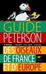Guide Peterson des Oiseaux de France et d'Europe [Peterson Field Guide to the Birds of Britain and Europe]