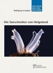 Die Seescheiden von Helgoland: Biologie und Bestimmung der Ascidien [ The Sea Squirts of Helgoland: Biology and Determination of Ascidians]