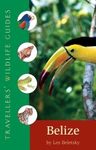 Travellers' Wildlife Guides: Belize and Northern Guatemala