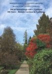 200 Years - Botanic Gardens in Ljubljana / 200 Let Botaničnega Vrta v Ljubljani