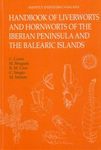 Handbook Of Liverworts and Hornworts of the Iberian Peninsula and the Balearic Islands
