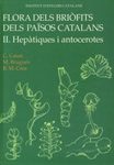 Flora dels Briòfits dels Països Catalans, Volume 2: Hepàtiques i Antocerotes [Bryophyte Flora of the Catalan Countries, Volume 2: Liverworts and Hornworts]