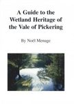 A Guide to the Wetland Heritage of the Vale of Pickering