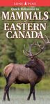 Quick Reference to Mammals of Eastern Canada