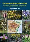 Las Plantas del Sistema Ibérico Oriental y su Entorno: Guía Illustrada para su Identificación [The Plants of the Eastern Iberian System and its Environment: Illustrated Guide for Identification]