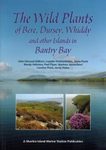 The Wild Plants of Bere, Dursey, Whiddy and other Islands in Bantry Bay