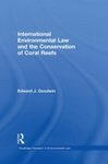 International Environmental Law and the Conservation of Coral Reefs