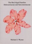 The Red Algal Families Delesseriaceae and Sarcomeniaceae