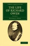 The Life of Richard Owen, Volume 2