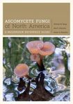 Ascomycete Fungi of North America