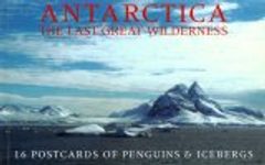 Antarctica: The Last Great Wilderness - 16 Postcards of Penguins & Icebergs