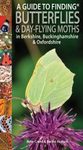 A Guide to Finding Butterflies & Day-Flying Moths in Berkshire, Buckinghamshire & Oxfordshire