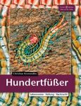 Hundertfüßer: Lebensweise, Haltung, Nachzucht [Centipedes: Biology, Keeping, Breeding]