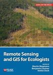 Remote Sensing and GIS for Ecologists