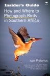 How and Where to Photograph Birds in Southern Africa