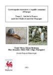 Gastéropodes Terrestres à Coquille Communs d'Europe, Tome 1: Sud de la France, Nord de l'Italie et Nord de l'Espagne [Common Terrestrial Snails of Europe, Volume 1: Southern France, Northern Italy and Northern Spain]