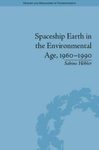 Spaceship Earth in the Environmental Age, 1960-1990