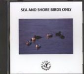 Sea and Shore Birds Only