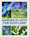 Garden Plants for Scotland