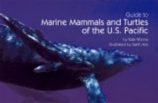 Guide to Marine Mammals and Turtles of the U.S. Pacific