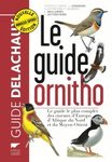 Le Guide Ornitho: Le Guide le Plus Complet des Oiseaux d'Europe, d'Afrique du Nord et du Moyen-Orient [Collins Bird Guide: The Most Complete Guide to the Birds of Europe, North Africa and the Middle East]