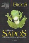 Guide to the Frogs of Reserva Adolpho Ducke, Central Amazonia  / Guia de Sapos da Reserva Adolpho Ducke, Amazônia Central