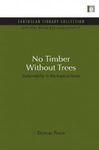 No Timber Without Trees