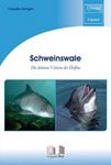 Schweinswale: Die Kleinen Vettern der Delfine [Porpoises: The Little Cousins of Dolphins]